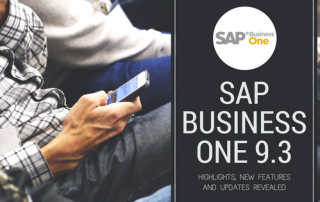 SAP Business One 9.3 highlights new features and updates revealed